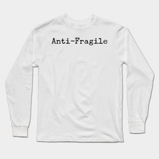 Anti-Fragile Long Sleeve T-Shirt